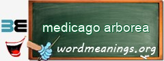 WordMeaning blackboard for medicago arborea